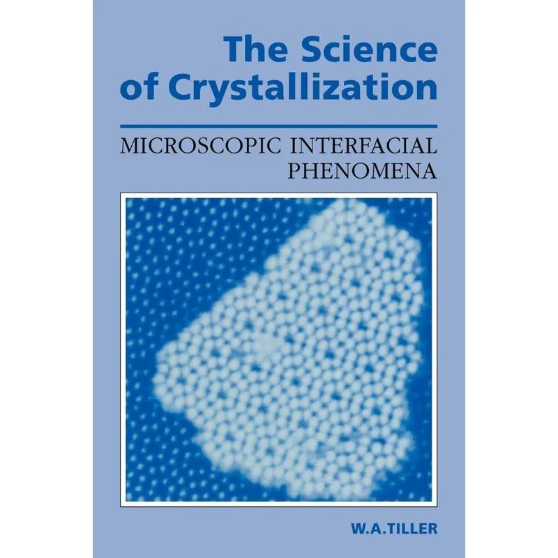 The Science of Crystallization