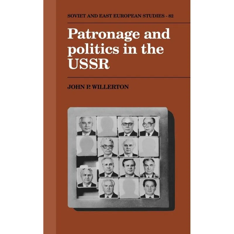 Patronage and Politics in the USSR