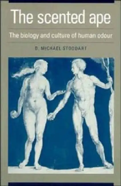 The Scented Ape: The Biology and Culture of Human Odour Paperback