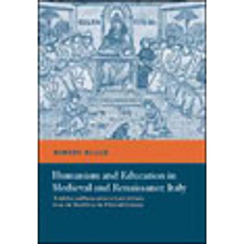 HUMANISM AND EDUCATION IN MEDIEVAL AND RENAISSANCE ITALY