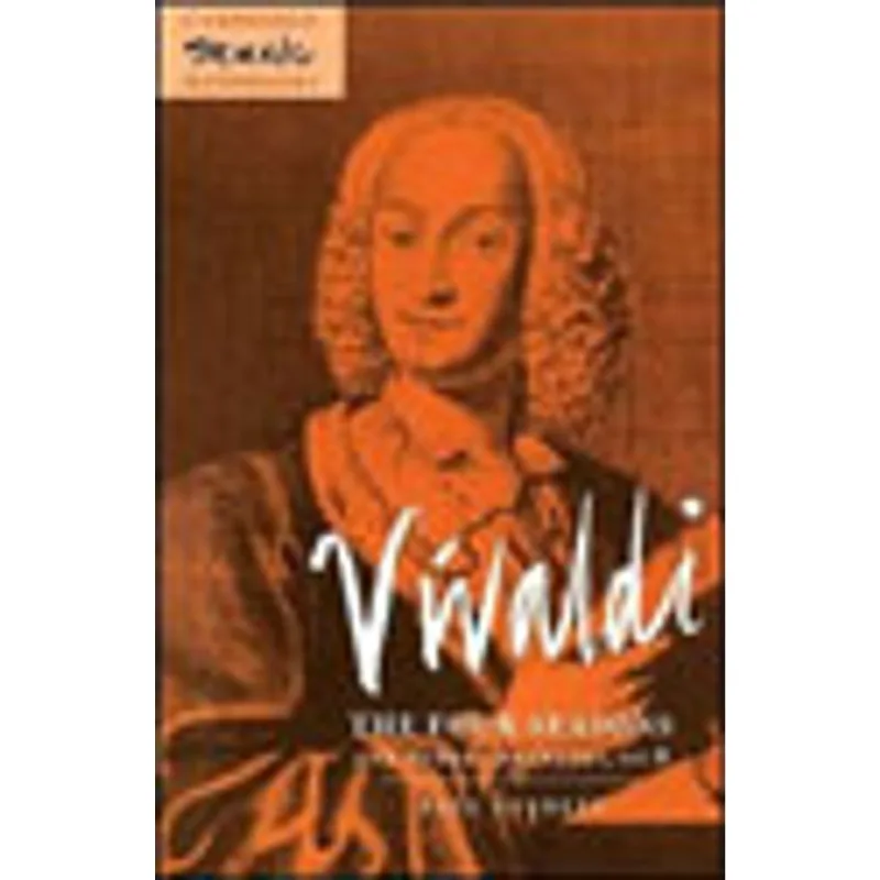 VIVALDI - THE FOUR SEASONS AND OTHER CONCERTOS, OP.