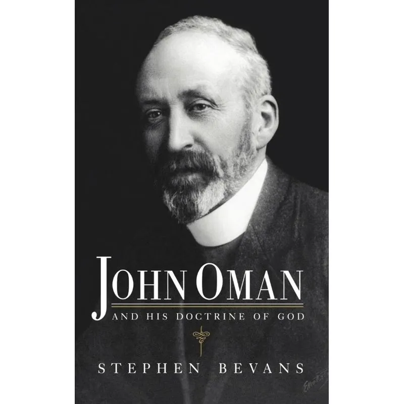 John Oman and His Doctrine of God