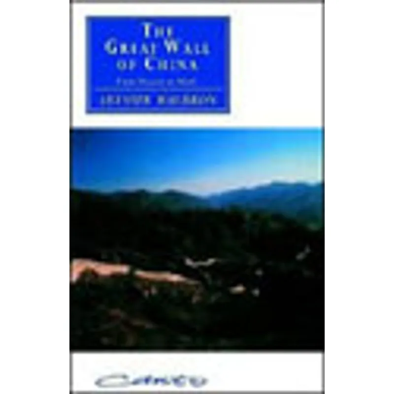 GREAT WALL OF CHINA, THE - FROM HISTORY TO MYTH