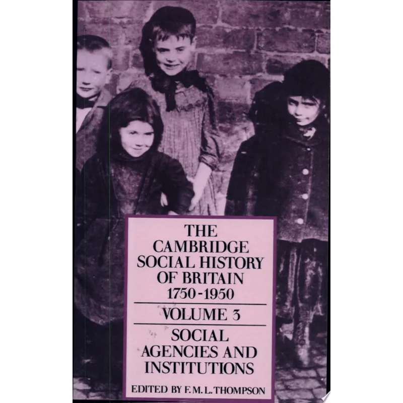 CAMBRIDGE SOCIAL HISTORY OF BRITAIN 1750-1950, THE
