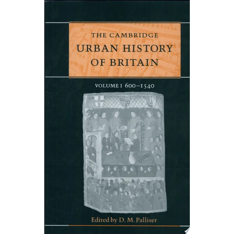 CAMBRIDGE URBAN HISTORY OF BRITAIN, THE