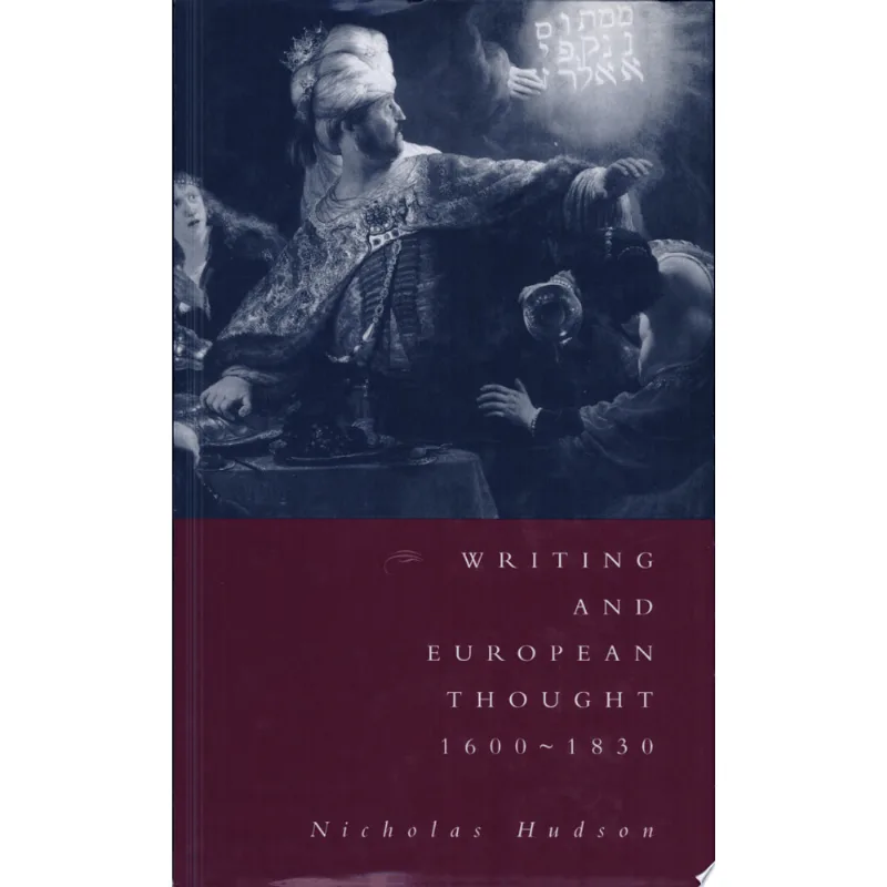 WRITING AND EUROPEAN THOUGHT 1600-1830
