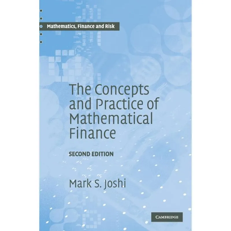 The Concepts and Practice of Mathematical Finance