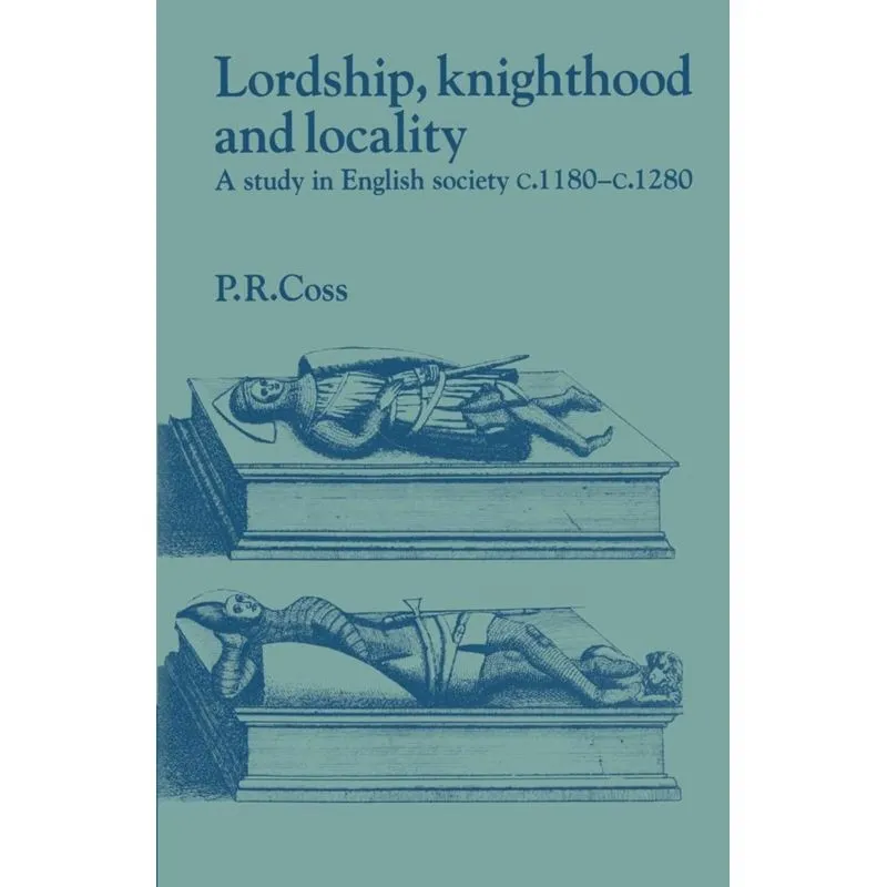 Lordship, Knighthood and Locality