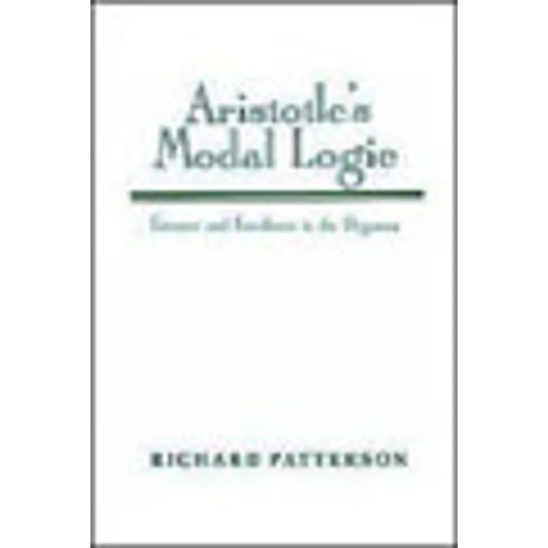 ARISTOTLE'S MODAL LOGIC