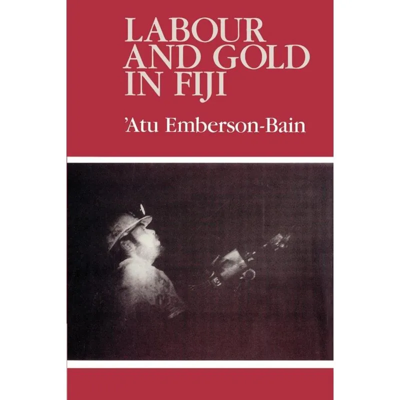 Labour and Gold in Fiji