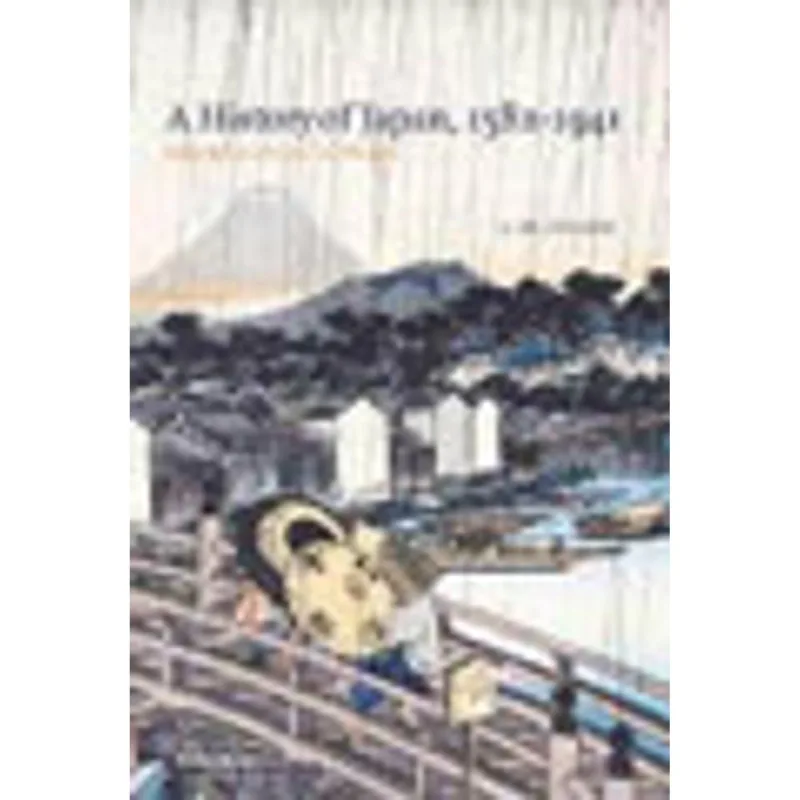 HISTORY OF JAPAN, A - 1582 - 1941