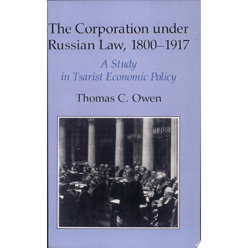 CORPORATION UNDER RUSSIAN LAW, THE 1800-1917