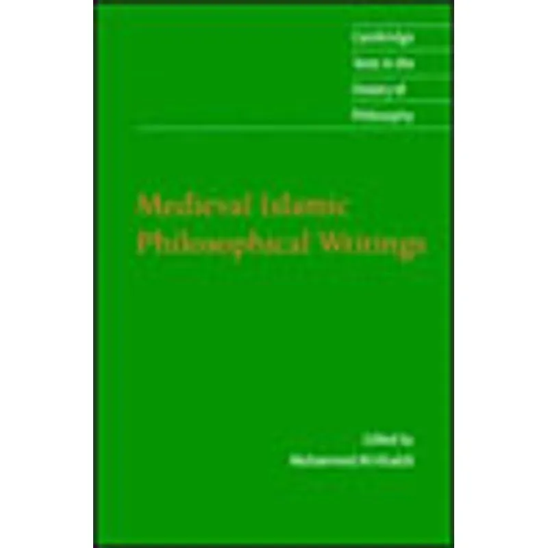 MEDIEVAL ISLAMIC PHILOSOPHICAL WRITINGS