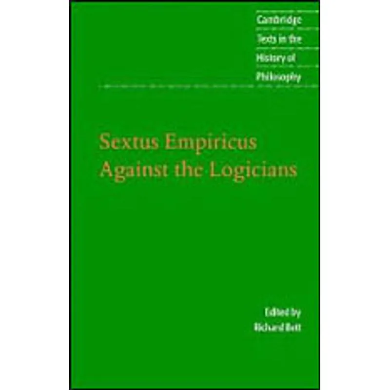 SEXTUS EMPIRICUS - AGAINST THE LOGICIANS