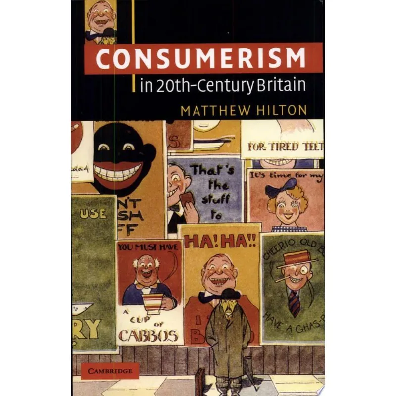 CONSUMERISM IN TWENTIETH-CENTURY BRITAIN