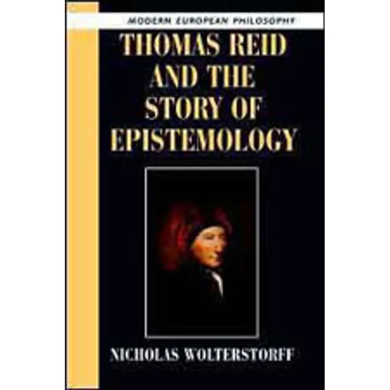 THOMAS REID AND THE STORY OF EPISTEMOLOGY