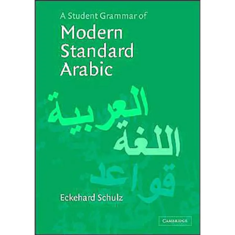 A STUDENT GRAMMAR OF MODERN STANDARD ARABIC