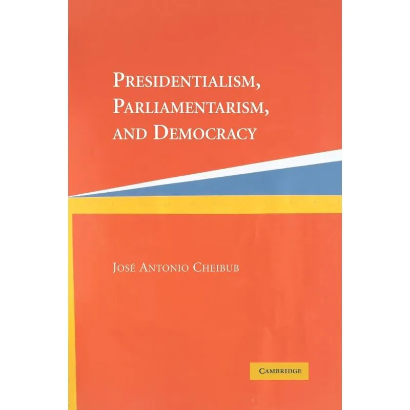 Presidentialism, Parliamentarism, and Democracy