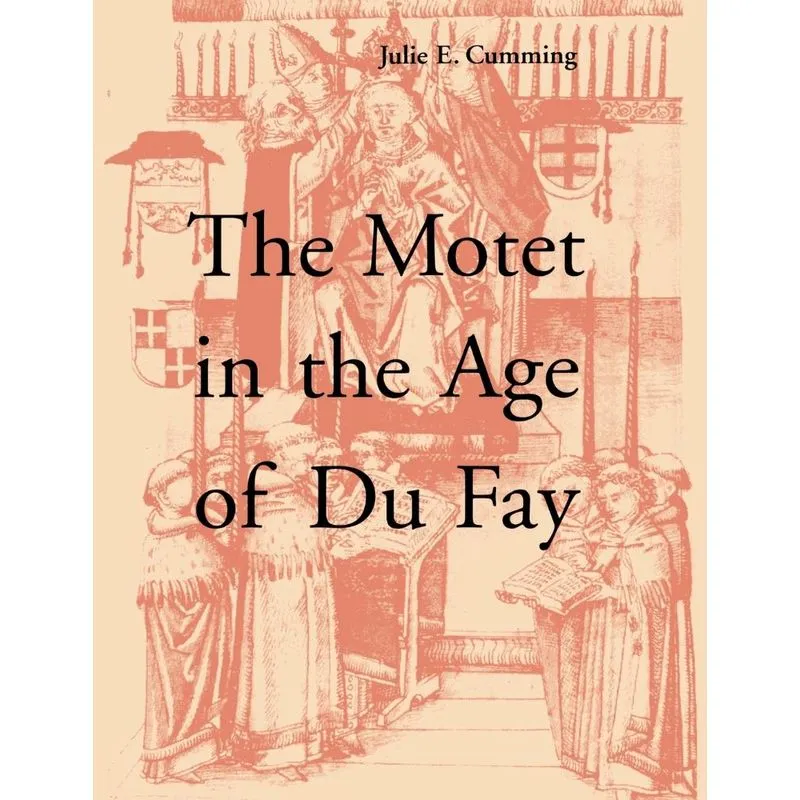 The Motet in the Age of Du Fay