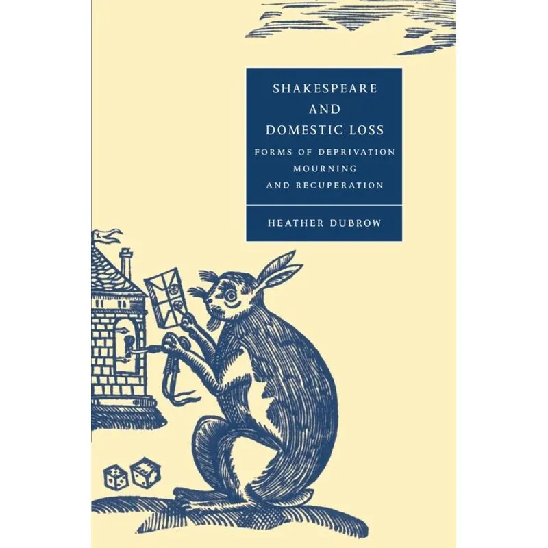 Shakespeare and Domestic Loss