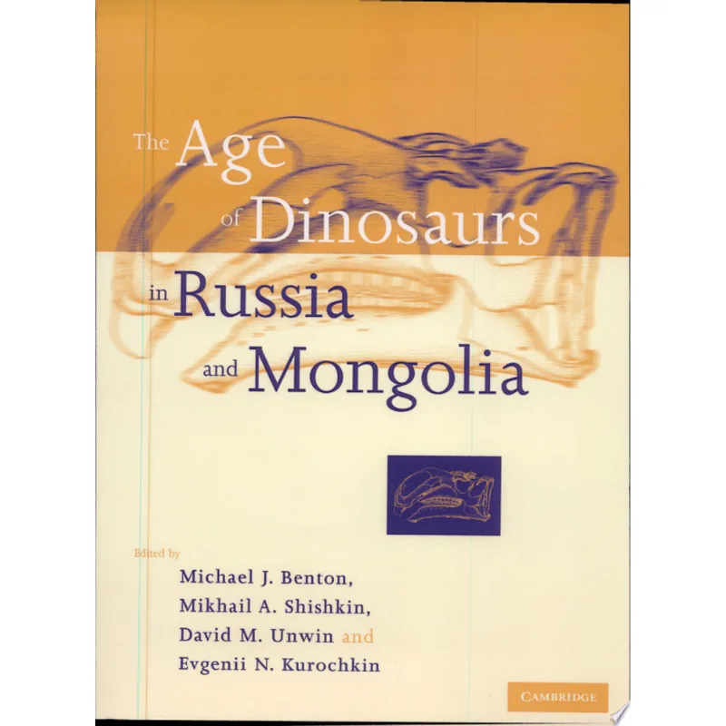 AGE OF DINOSAURS IN RUSSIA AND MONGOLIA, THE