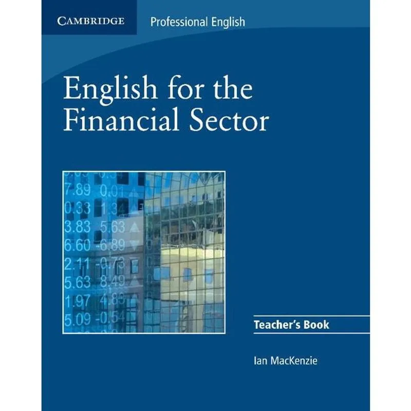 English For The Financial Sector - Teacher's Book - Cambridge University Press - Elt