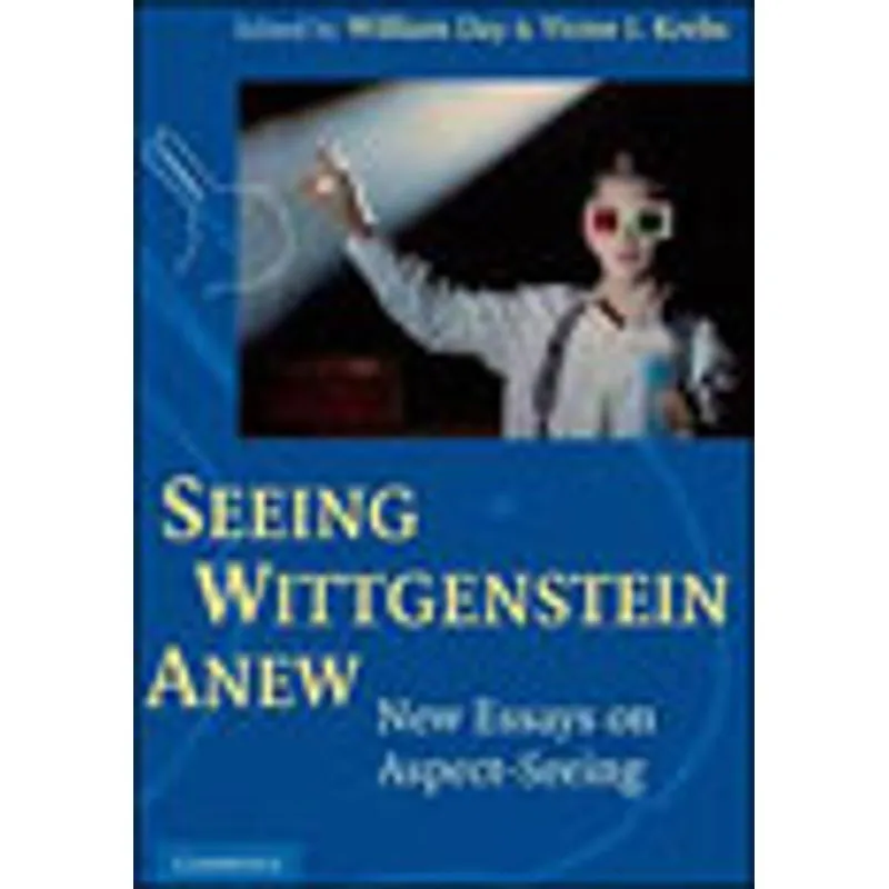 SEEING WITTGENSTEIN ANEW