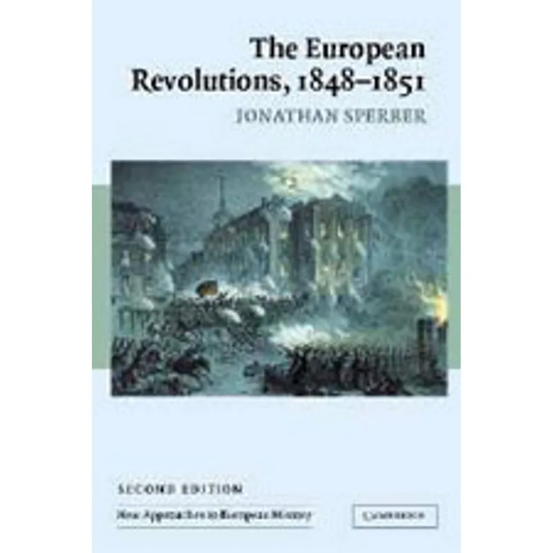 EUROPEAN REVOLUTIONS 1848-1851, THE