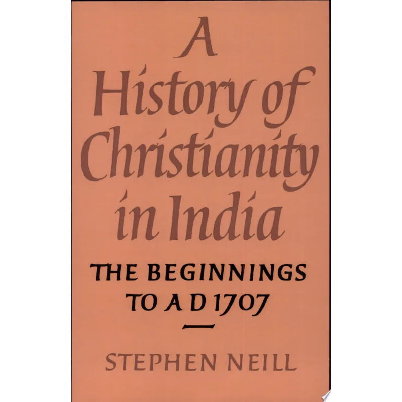 A HISTORY OF CHRISTIANITY IN INDIA