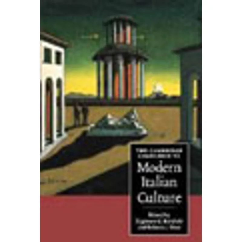 CAMBRIDGE COMPANION TO MODERN ITALIAN CULTURE, THE