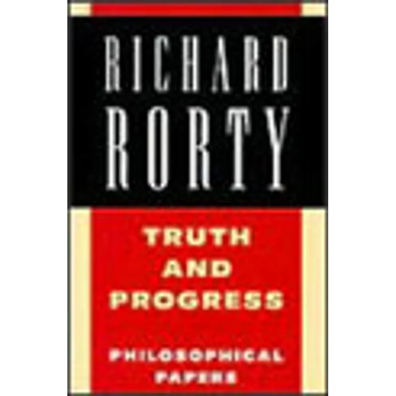 TRUTH AND PROGRESS - PHILOSOPHICAL PAPERS