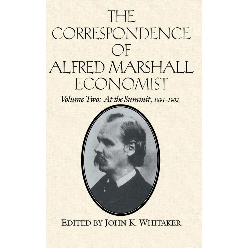 The Correspondence of Alfred Marshall, Economist
