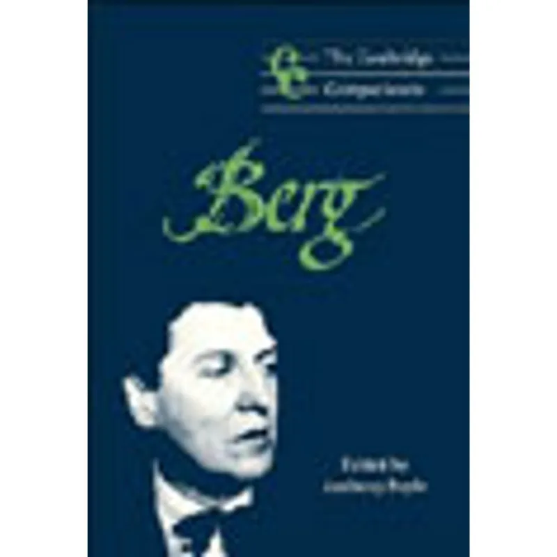 CAMBRIDGE COMPANION TO BERG, THE