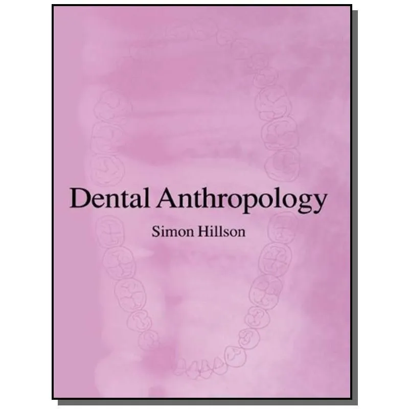 DENTAL ANTHROPOLOGY