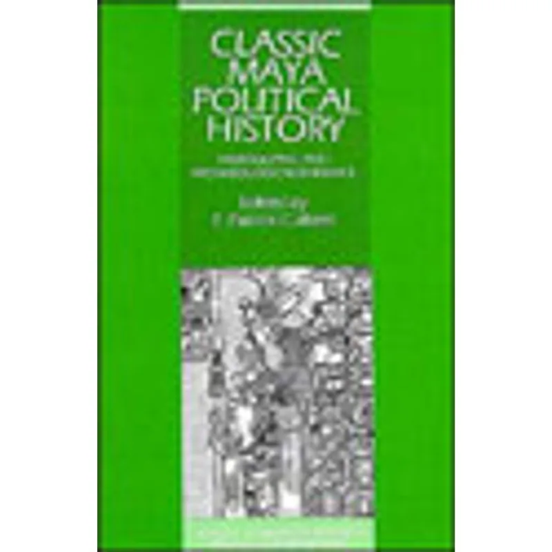 CLASSIC MAYA POLITICAL HISTORY