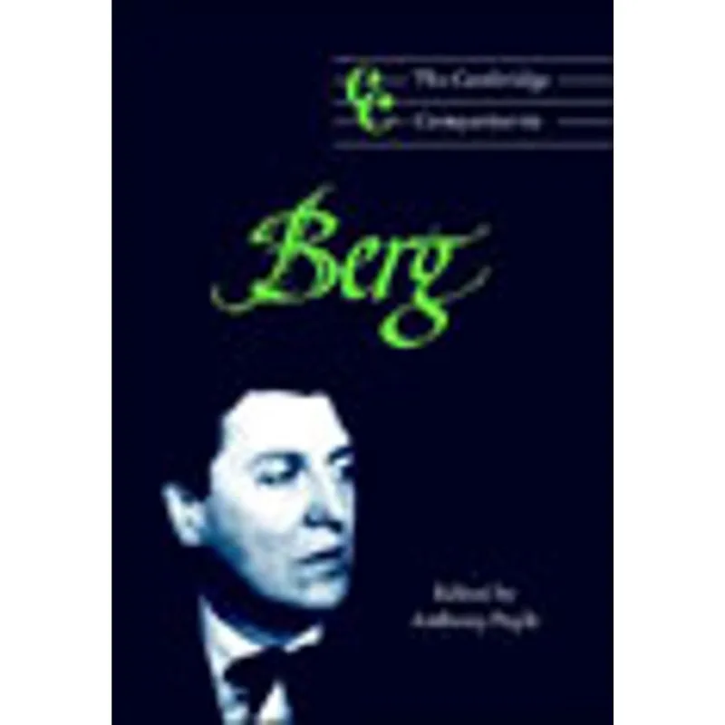 CAMBRIDGE COMPANION TO BERG, THE