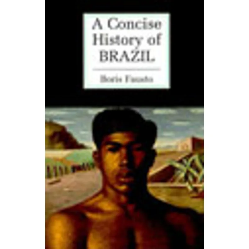 CONCISE HISTORY OF BRAZIL, A