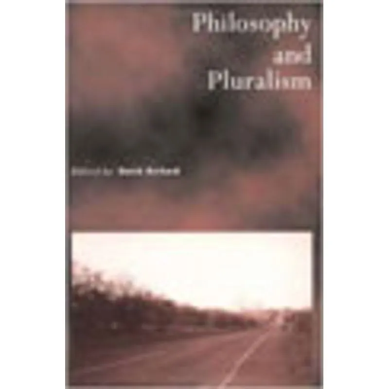 PHILOSOPHY AND PLURALISM