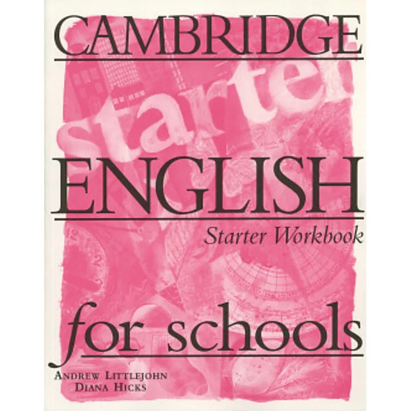 CAMBRIDGE ENGLISH FOR SCHOOLS STARTER WB