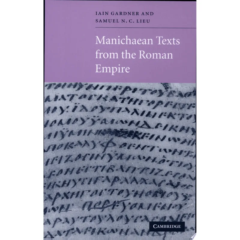 MANICHAEAN TEXTS FROM THE ROMAN EMPIRE