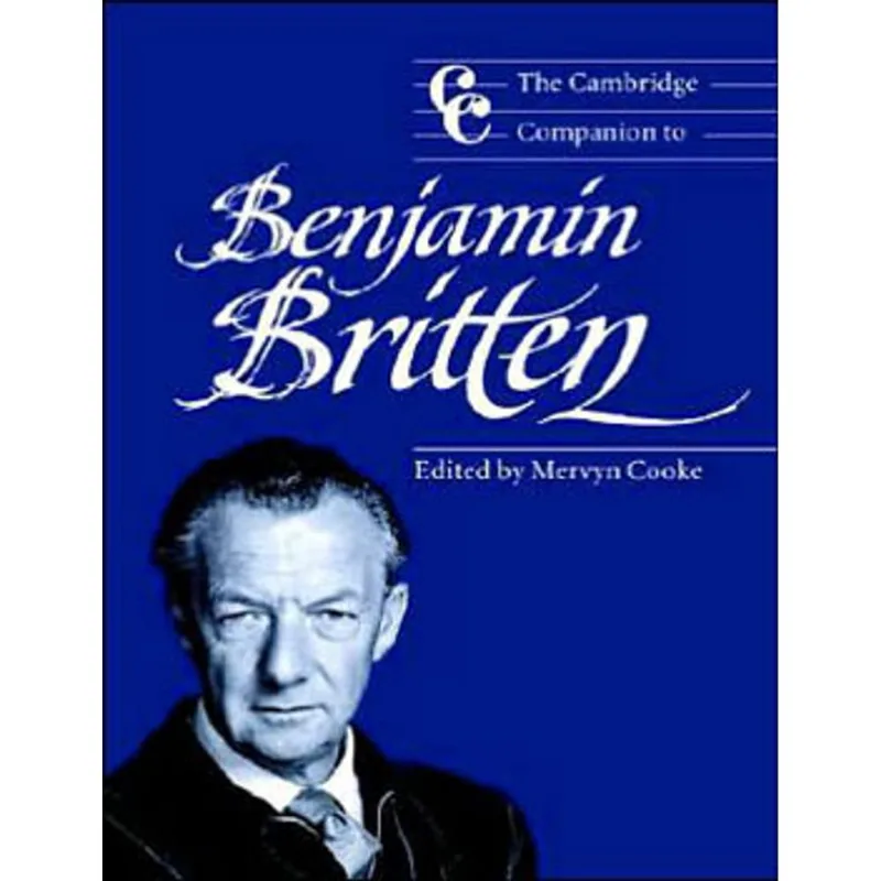 CAMBRIDGE COMPANION TO BENJAMIN BRITTEN, THE