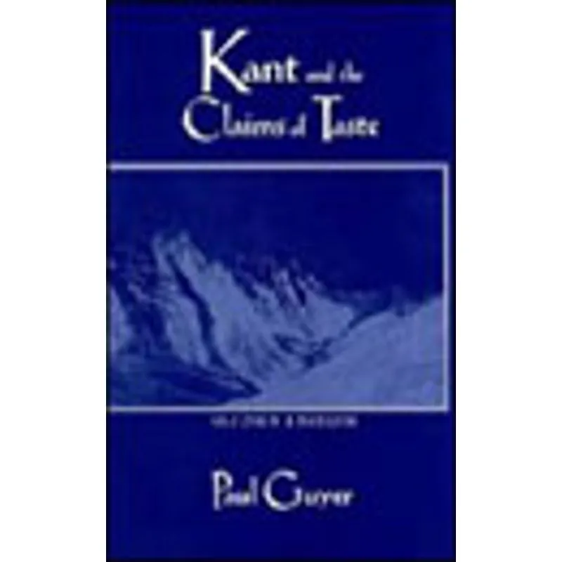 KANT AND THE CLAIMS OF TASTE
