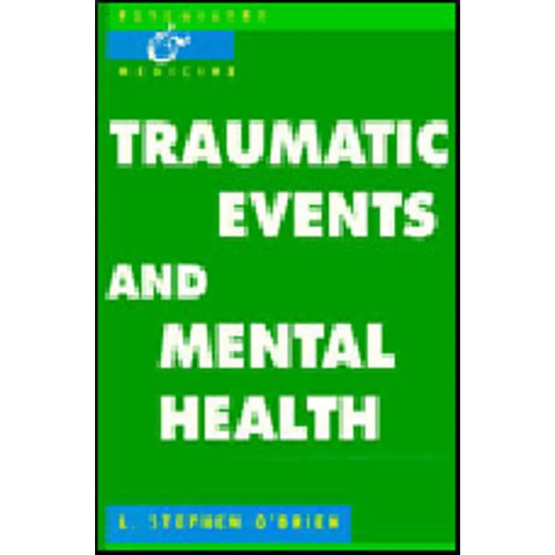 TRAUMATIC EVENTS AND MENTAL HEALTH