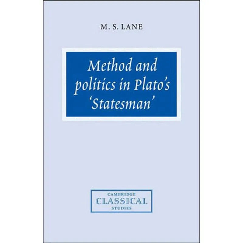 METHOD AND POLITICS IN PLATO'S STATESMAN