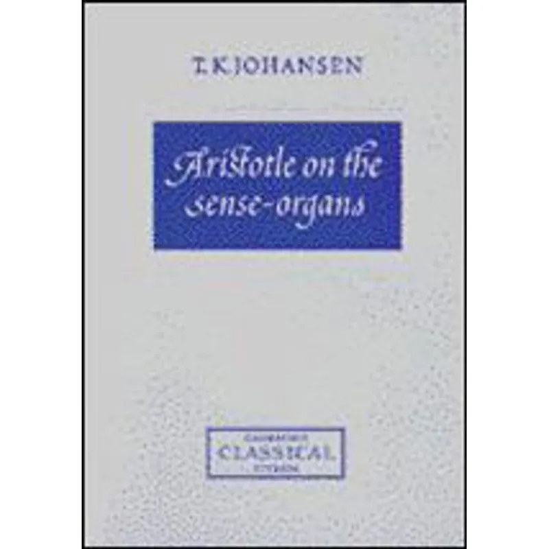 ARISTOTLE ON THE SENSE-ORGANS