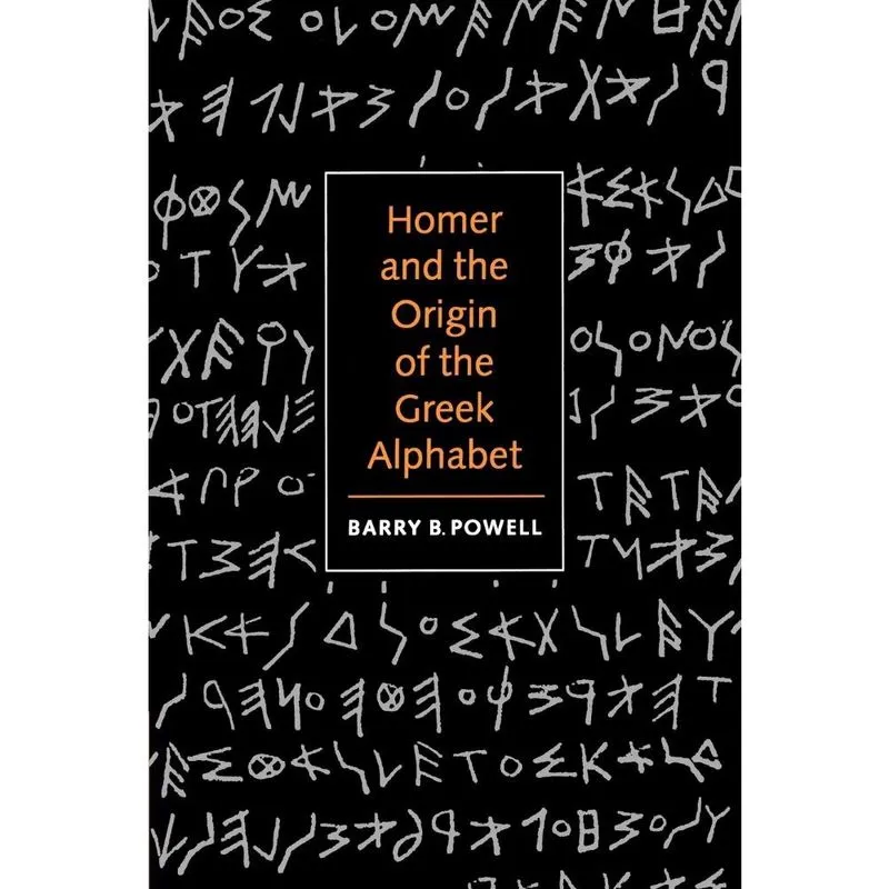 Homer and the Origin of the Greek Alphabet