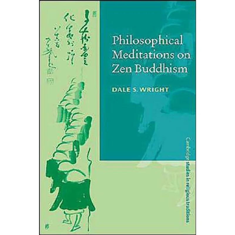 PHILOSOPHICAL MEDITATIONS ON ZEN BUDDHISM
