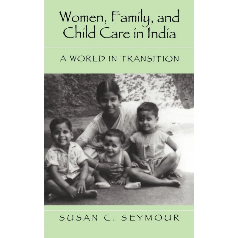 Women, Family, and Child Care in India