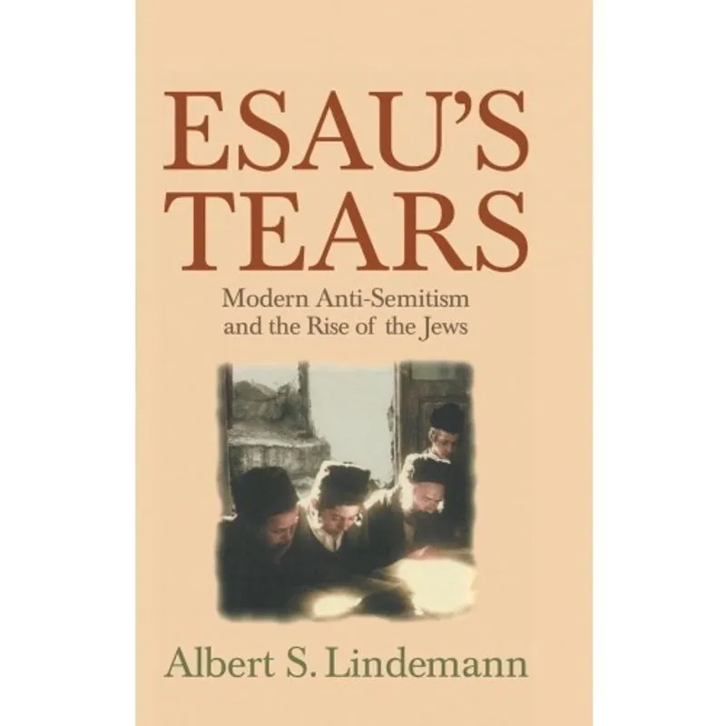 Livro - Esau's Tears: Modern Anti-Semitism and the Rise of the Jews