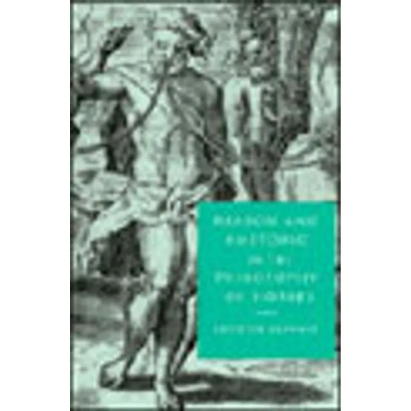 REASON AND RHETORIC IN THE PHILOSOPHY OF HOBBES